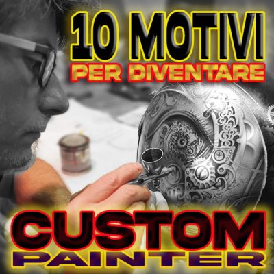 10 Motivi per diventare un Kustom Painter!
